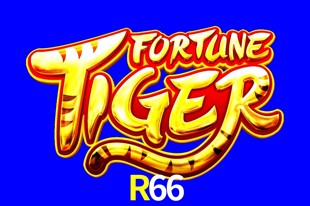 Exótico com Jogo Fortune Tiger no R66